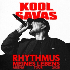 KOOL SAVAS - RHYTHMUS MEINES LEBENS ARENA TOUR 2028