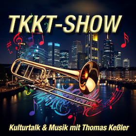 Die "TKKT-SHOW" - mit Thomas Keßler