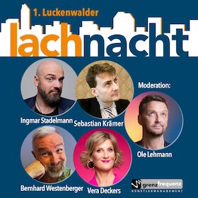 1. Luckenwalder Lachnacht - "Comedy Stand Up Show"