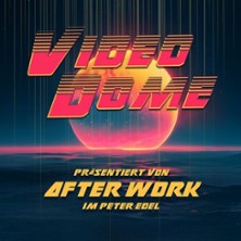 After Work präs. Videodome