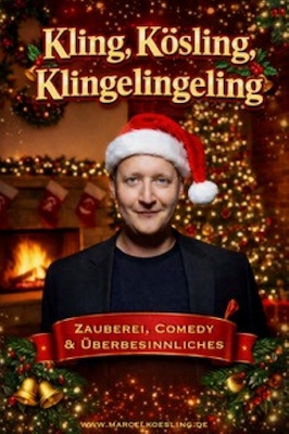 Marcel Kösling - Kling, Kösling, Klingelingeling. Zauberei, Comedy und Überbesinnliches - KölnPremiere