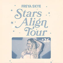 Freya Skye - Stars Align Tour | Support: Alex Sampson