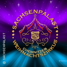 SACHSENPALAST - Der besondere Zirkus: Chemnitzer Weihnachtszirkus