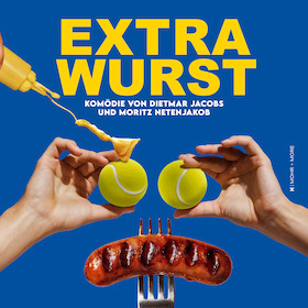 Extrawurst - von Dietmar Jacobs u. Moritz Netenjakob