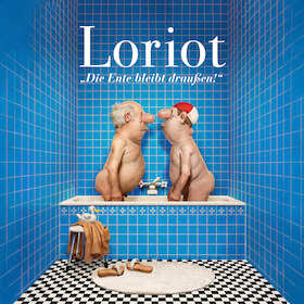 LORIOT - „Die Ente bleibt draußen!“