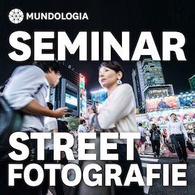 MUNDOLOGIA-Seminar: Streetfotografie