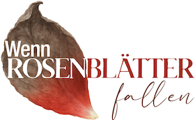 Wenn Rosenblätter fallen