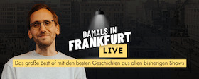 Mirco Becker: Damals in Frankfurt LIVE - Mit den besten Geschichten aus allen bisherigen Shows