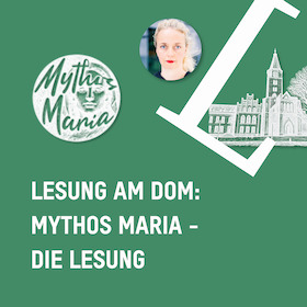 Die Lesung zur Ausstellung: „Mythos Maria“