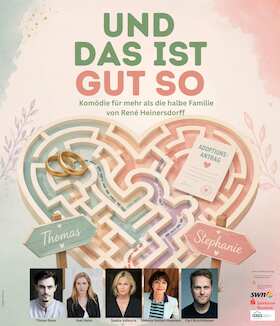 …und das ist gut so! - Eine Komödie von René Heinersdorff