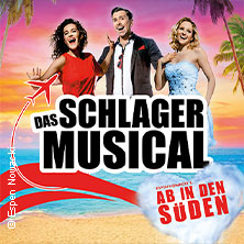 Das Schlager Musical - Ab in den Süden