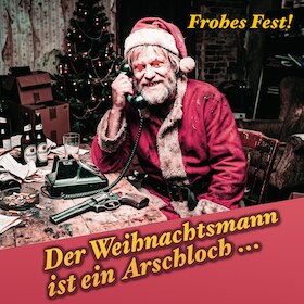 Der Weihnachtsmann ist ein Arschloch - Öffentl. Probe