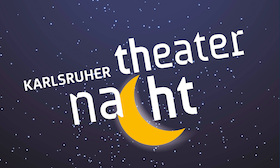 12. Karlsruher Theaternacht - Lust auf verschiedene Theaterstücke in einer Nacht?