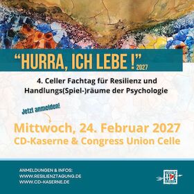 „Hurra, ich lebe!“ - Fachtag für Resilienz und Handlungs (Spiel-)räume der Psychologie
