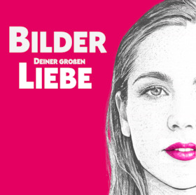 Bilder deiner großen Liebe