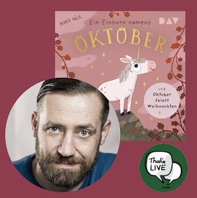Hörbuchlesung mit Bürger Lars Dietrich "Ein Einhorn namens Oktober und Oktober feiert Weihnachten"