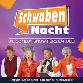 Die Comedy-Show fürs Ländle! - SchwabenNacht Pforzheim