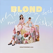 Blond - Ich träum doch nur von Liebe - Open Airs 2026