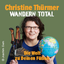 Christine Thürmer - WANDERN TOTAL – Die Welt zu Deinen Füßen