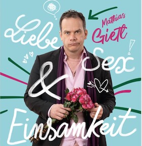 Matthias Gietl - Liebe, Sex & Einsamkeit