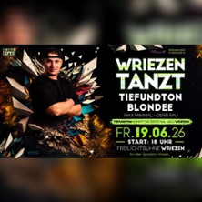 Wriezen Tanzt w/ TiefundTon/ Blondee
