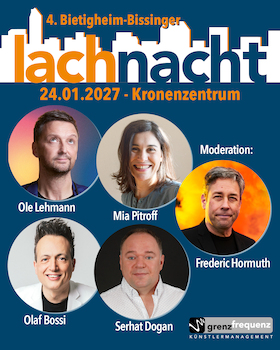 4. Bietigheim-Bissinger Lachnacht - mit Frederic Hormuth, Ole Lehmann, Mia Pittroff, Olaf Bossi und Serhat Dogan