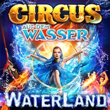 WATERLAND - Zirkus auf dem Wasser