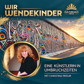 Wir Wendekinder · Eine Künstlerin in Umbruchzeiten
