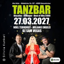 TANZBAR - Alte Hütte | NoelTerhorst - Melanie Engels - DJ Sam Vegas