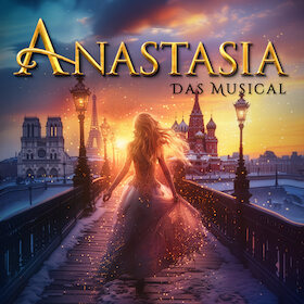 Anastasia - das Musical