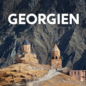 Georgien - Unerwartet. Vielschichtig. Unvergesslich.
