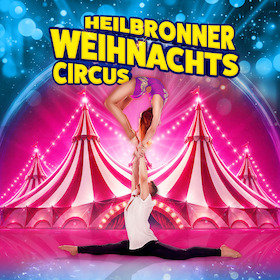 Heilbronner Weihnachtscircus 2026/27 - Der 26. Heilbronner Weihnachtscircus