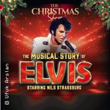 The Musical Story of Elvis - The Christmas Show - Starring Nils Strassburg