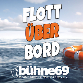 FLOTT ÜBER BORD - Komödie der bühne 69 e.V.