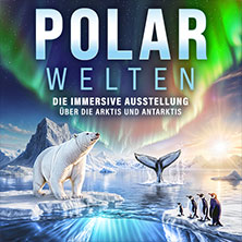 POLARWELTEN Köln | Zeitfenstertickets