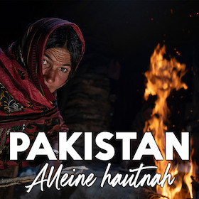 EXPEDITION ERDE: Pakistan - Alleine hautnah