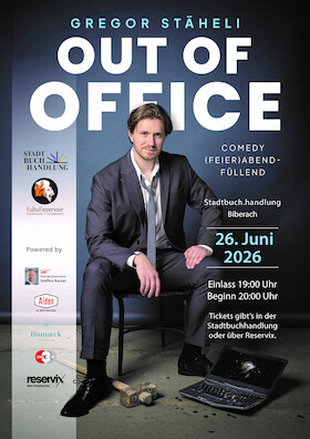 Gregor Stäheli „Out of Office“ - Comedy (FEIER)ABENDFÜLLEND