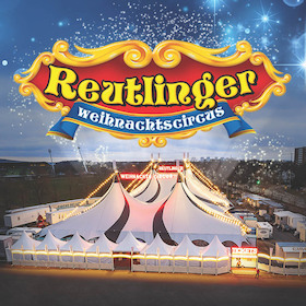 Reutlinger Weihnachtscircus 2026 - Familientag