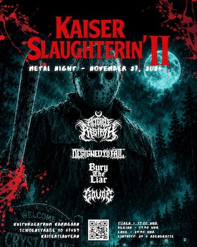 KAISERSLAUGHTERIN II - ALTERED REBIRTH • DESIGNED TO FAIL • BURY THE LIAR • GOUGE