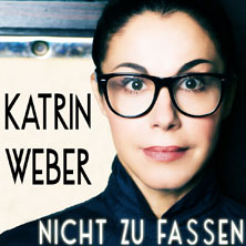 Katrin Weber - Nicht zu fassen