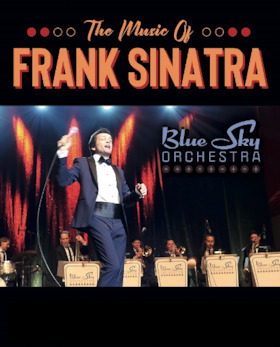 The Music of Frank Sinatra - The Blue Sky Orchestra