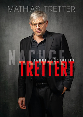 Mathias Tretter - Nachgetrettert - Der satirische Jahresrückblick