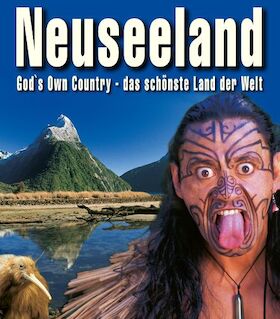 NEUSEELAND - God`s Own Country - das schönste Ende der Welt