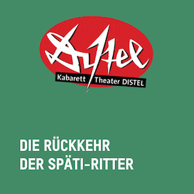 Die Rückkehr der Späti-Ritter - Kiosk, Krise, Kanzlerschaft. - Eine Aufführung vom Kabarett-Theater DISTEL