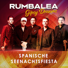 "Gipsy Dreams" | SPANISCHE SEENACHTSFIESTA mit RUMBALEA - A tribute to the Gipsy Kings