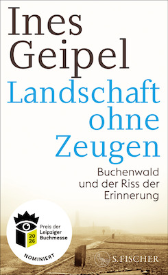 Landschaft ohne Zeugen - Ines Geipel