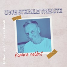 Uwe Steimle Tribute - Komme selbst - Mit dabei: Attribute