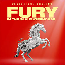 Fury in the Slaughterhouse - We Won't Forget These Days