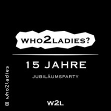 15 Jahre who2ladies - Jubiläumsparty