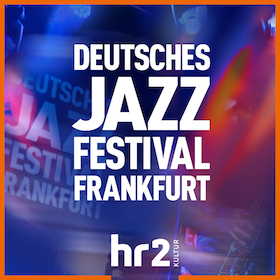 Deutsches Jazzfestival Frankfurt